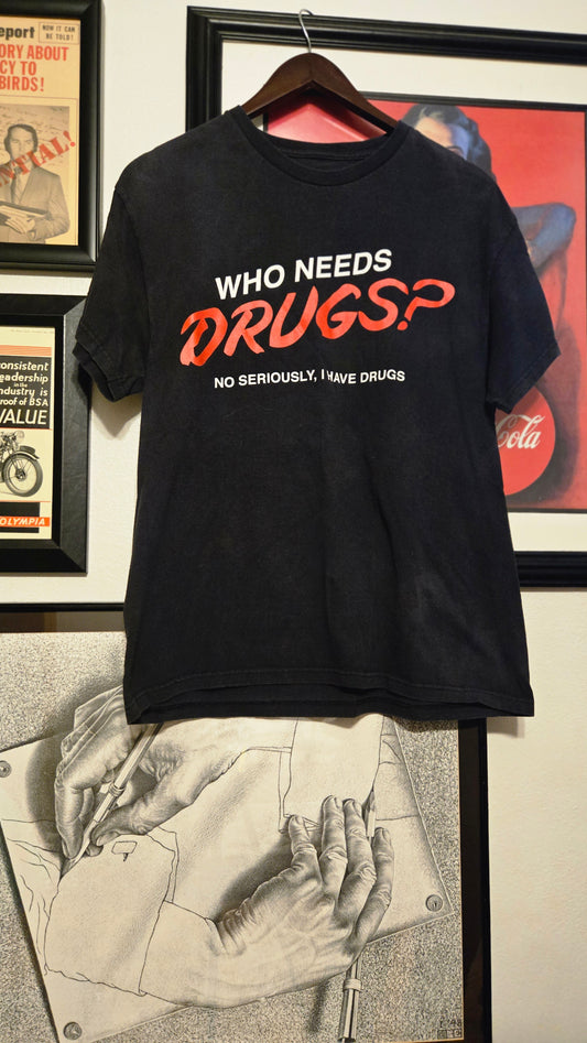 Who needs drugs medium